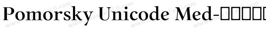 Pomorsky Unicode Med字体转换